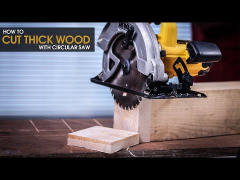 How to Cut Thick Wood with Circular Saw