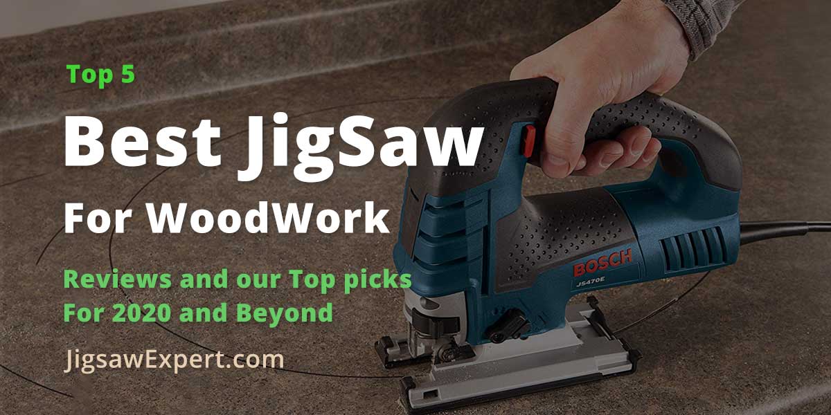 Top 5 Best Woodworking Jigsaw | Jigsaw Expert