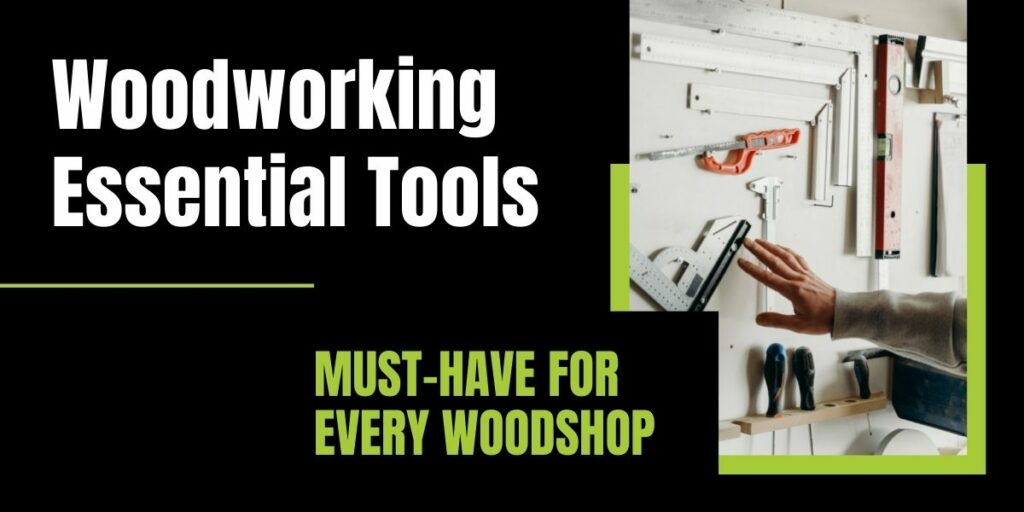 Essential woodworking tools
