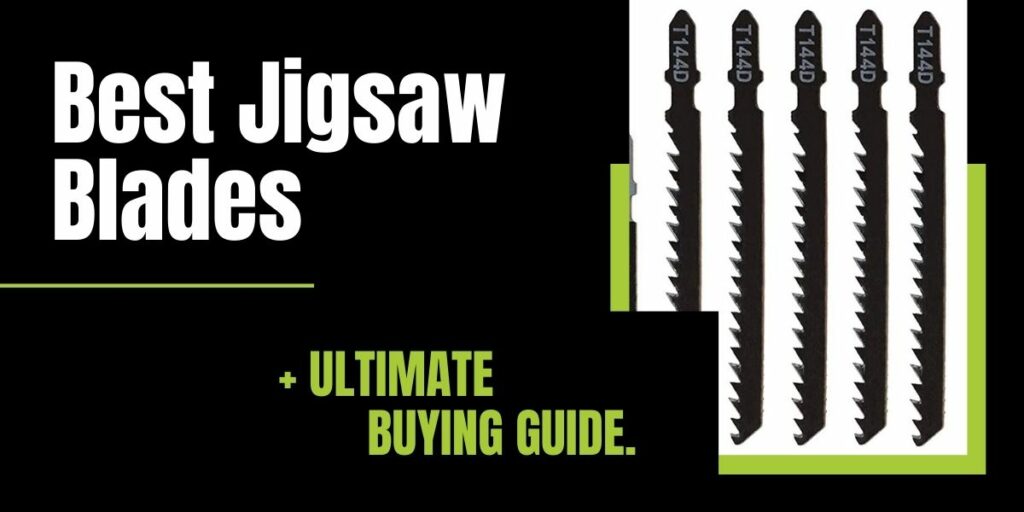 Best jigsaw blades + buying guide