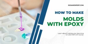 Making Molds with Epoxy